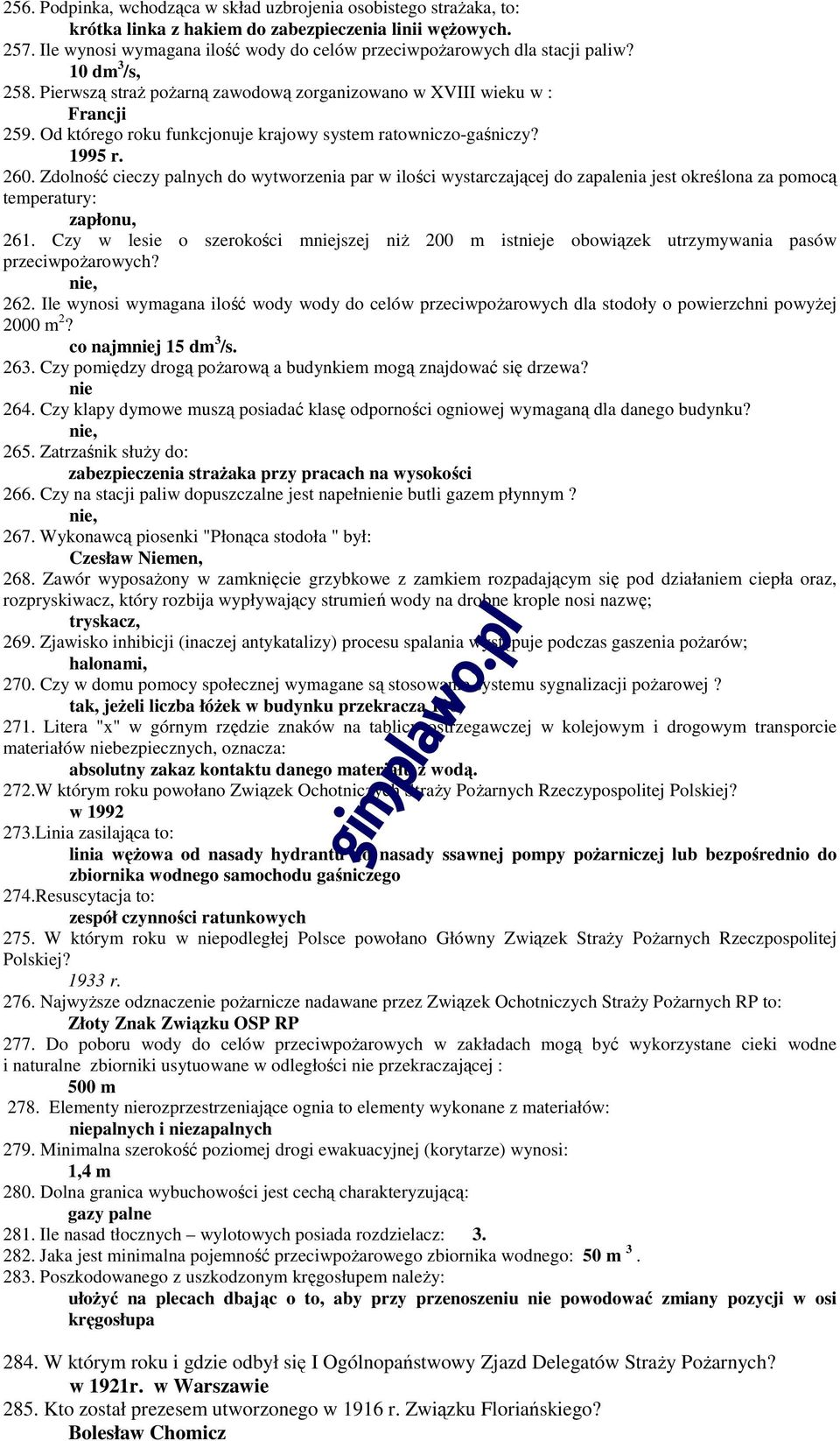 Od którego roku funkcjonuje krajowy system ratowniczo-gaśniczy? 1995 r. 260.