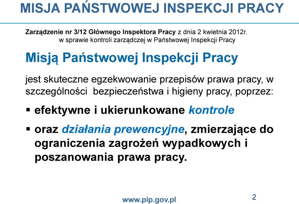 egzekwowanie przepisów prawa pracy, w szczególności bezpieczeństwa i higieny pracy, poprzez: efektywne i