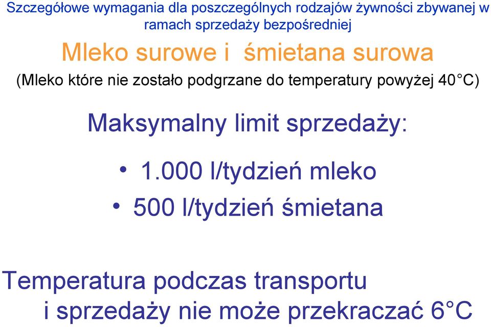 podgrzane do temperatury powyżej 40 C) Maksymalny limit sprzedaży: 1.