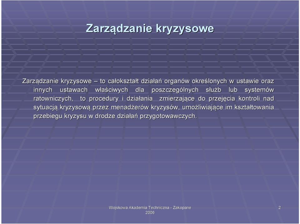 procedury i działania ania zmierzające do przejęcia kontroli nad sytuacją kryzysową przez menadżer erów