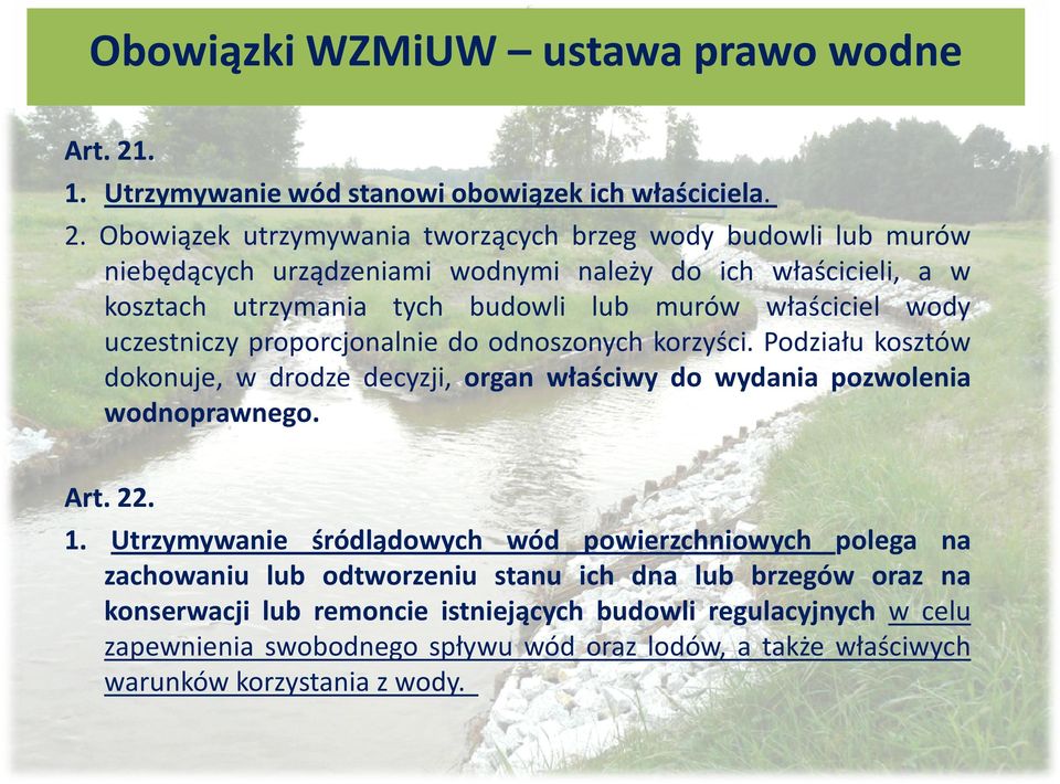 .. 1. Utrzymywanie wód stanowi obowiązek ich właściciela. 2.