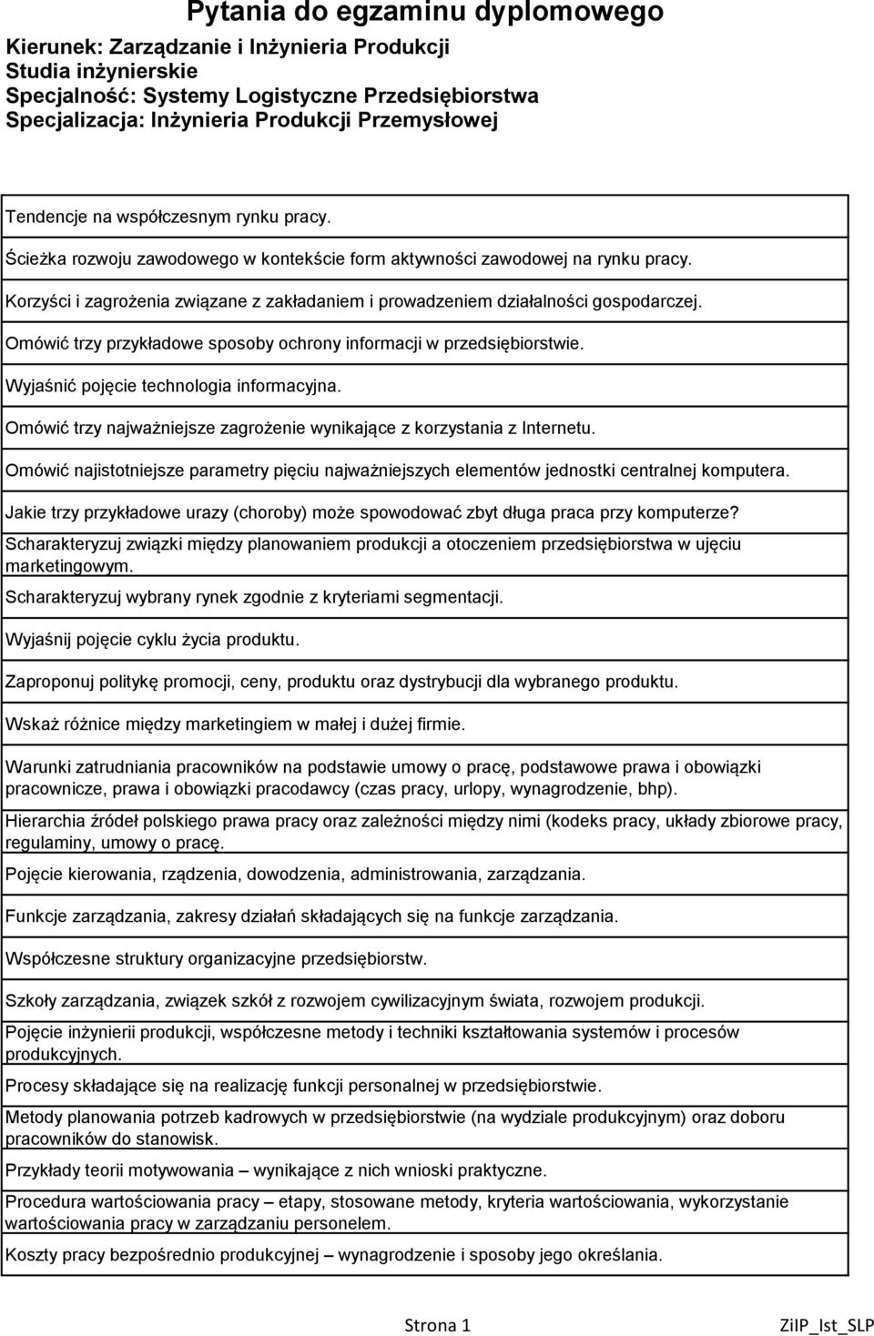 Korzyści i zagrożenia związane z zakładaniem i prowadzeniem działalności gospodarczej. Omówić trzy przykładowe sposoby ochrony informacji w przedsiębiorstwie.