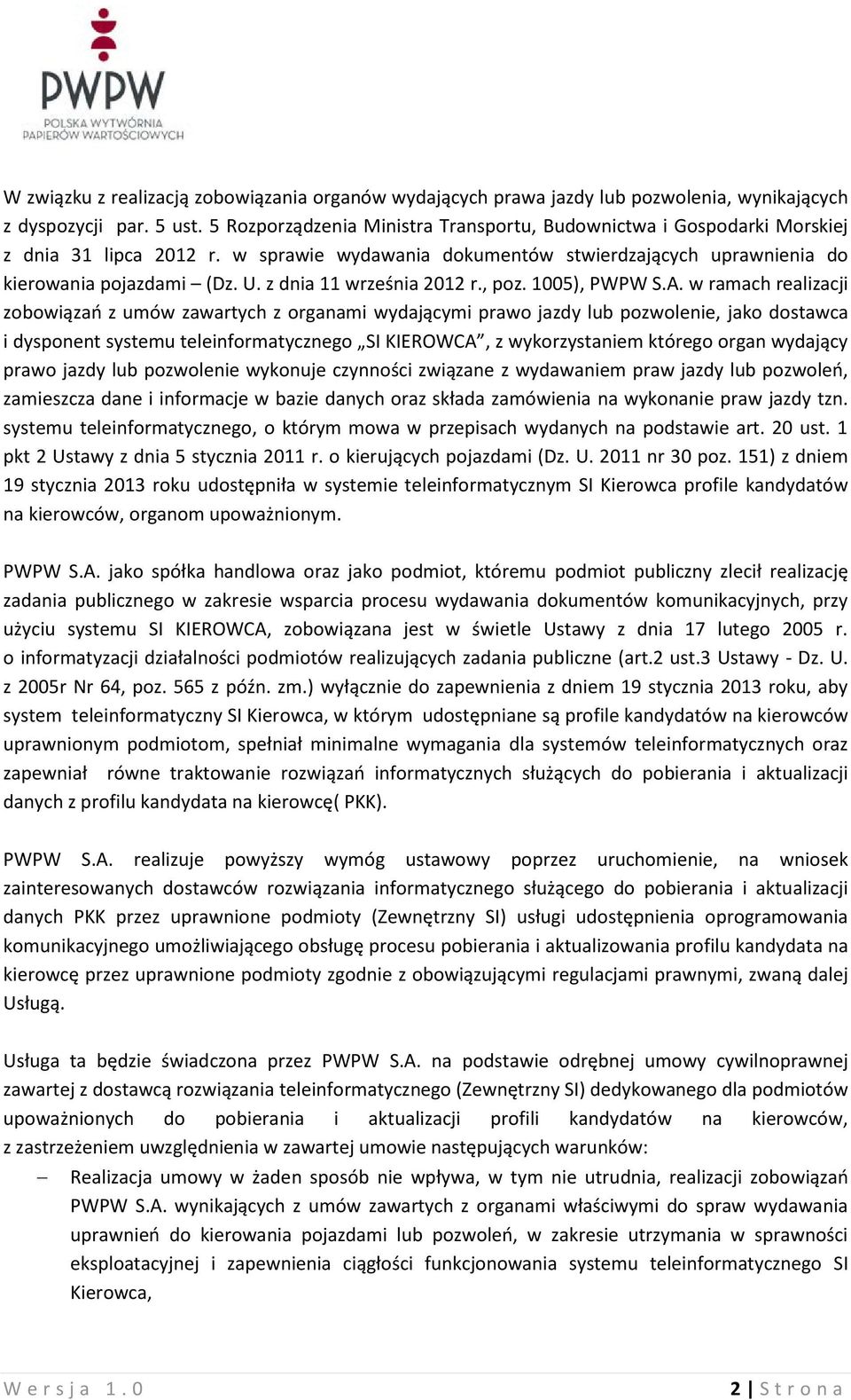 z dnia 11 września 2012 r., poz. 1005), PWPW S.A.