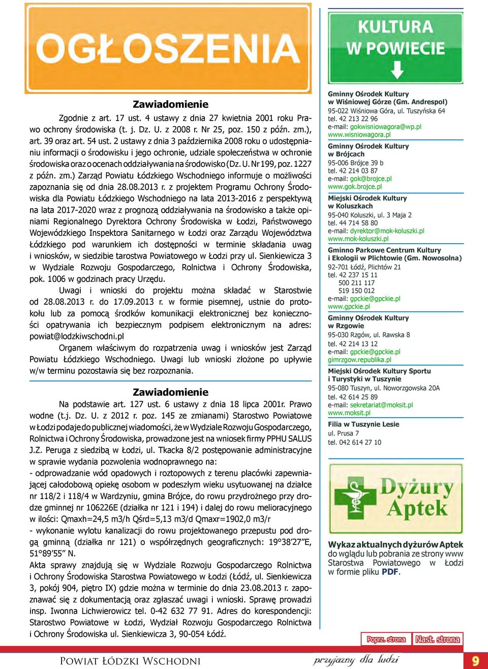 Nr 199, poz. 1227 z późn. zm.) Zarząd Powiatu Łódzkiego Wschodniego informuje o możliwości zapoznania się od dnia 28.08.2013 r.