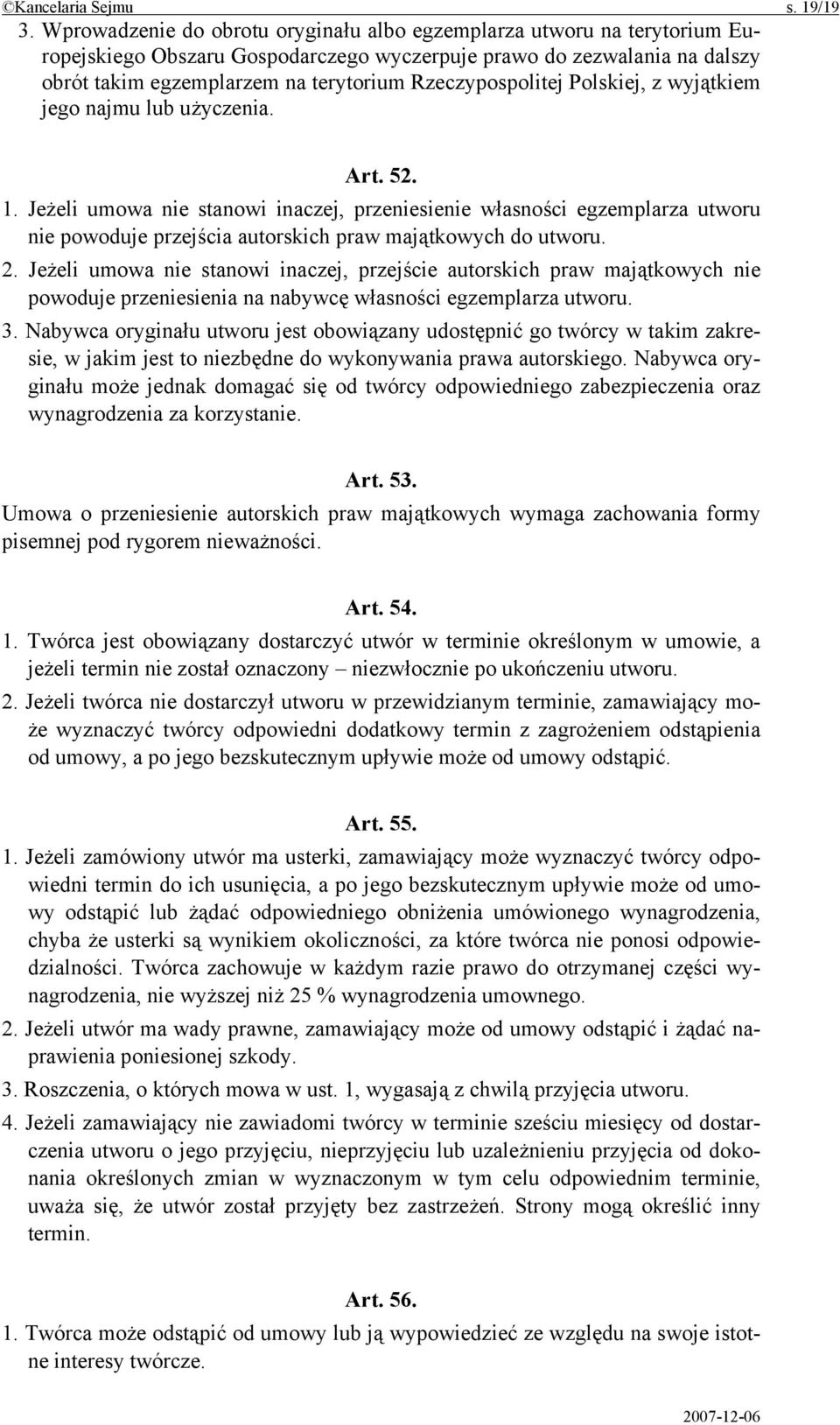 Rzeczypospolitej Polskiej, z wyjątkiem jego najmu lub użyczenia. Art. 52. 1.