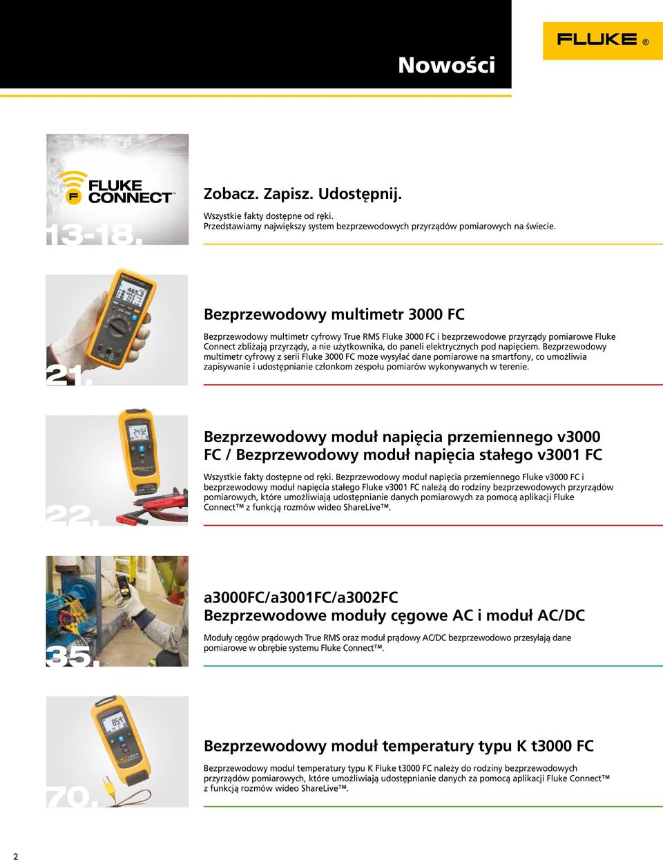 Bezprzewodowy multimetr cyfrowy z serii Fluke 3000 FC może wysyłać dane pomiarowe na smartfony, co umożliwia zapisywanie i udostępnianie członkom zespołu pomiarów wykonywanych w terenie.