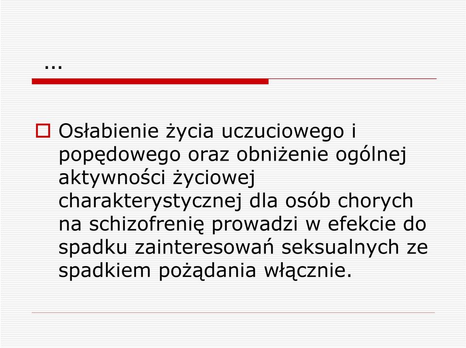 charakterystycznej dla osób chorych na schizofrenię