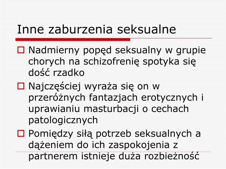 fantazjach erotycznych i uprawianiu masturbacji o cechach patologicznych