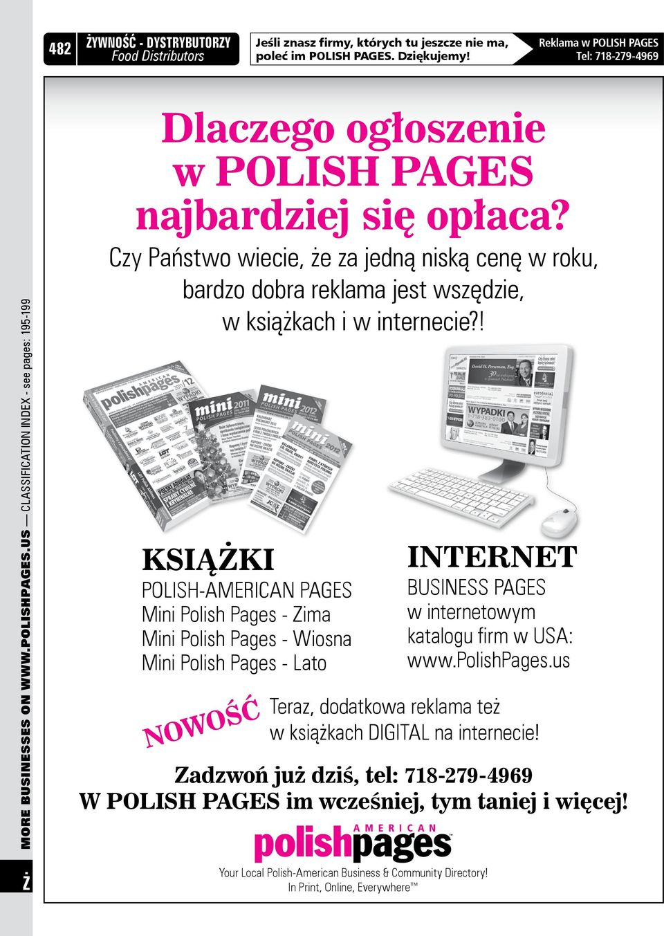 ! książki Polish-American Pages Mini Polish Pages - Zima Mini Polish Pages - Wiosna Mini Polish Pages - Lato InterneT Business Pages w internetowym katalogu firm w SA: www.polishpages.