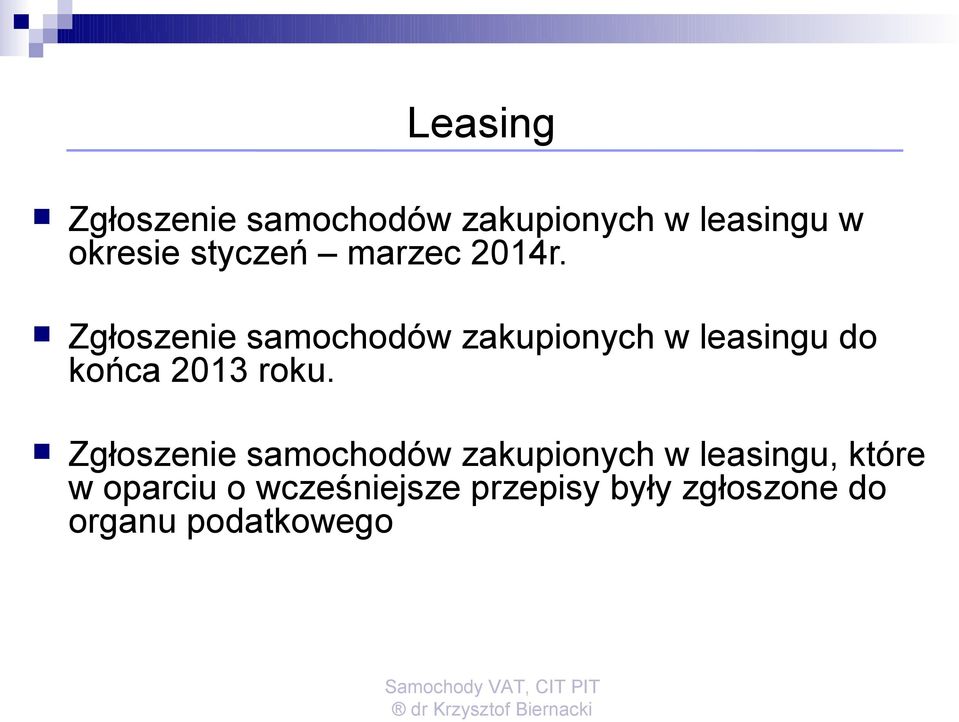 Zgłoszenie samochodów zakupionych w leasingu do końca 2013 roku.