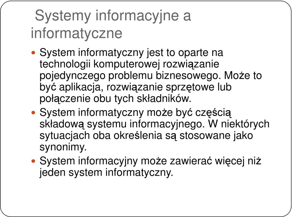 Może to być aplikacja, rozwiązanie sprzętowe lub połączenie obu tych składników.