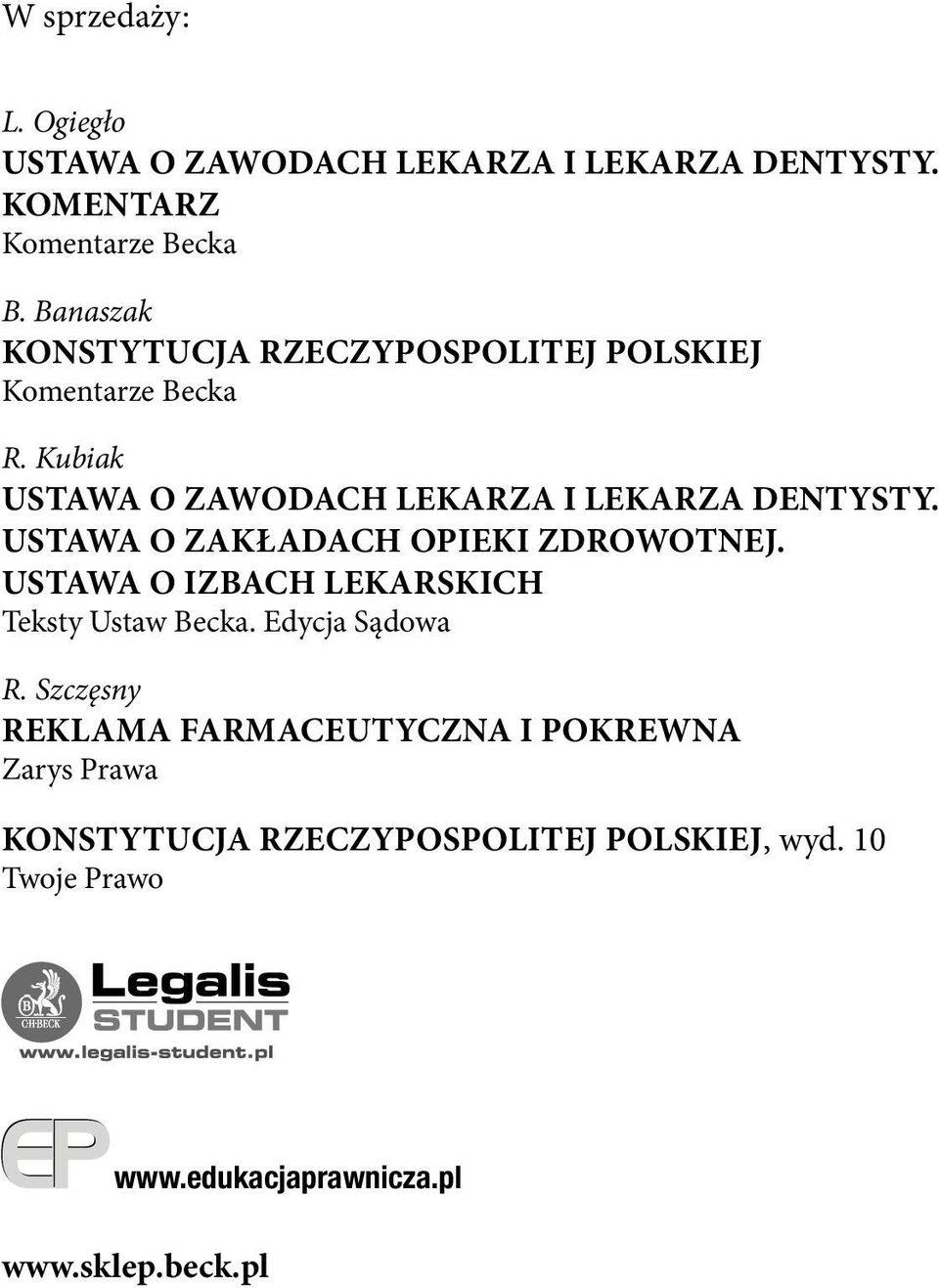 USTAWA O ZAKŁADACH OPIEKI ZDROWOTNEJ. USTAWA O IZBACH LEKARSKICH Teksty Ustaw Becka. Edycja Sądowa R.