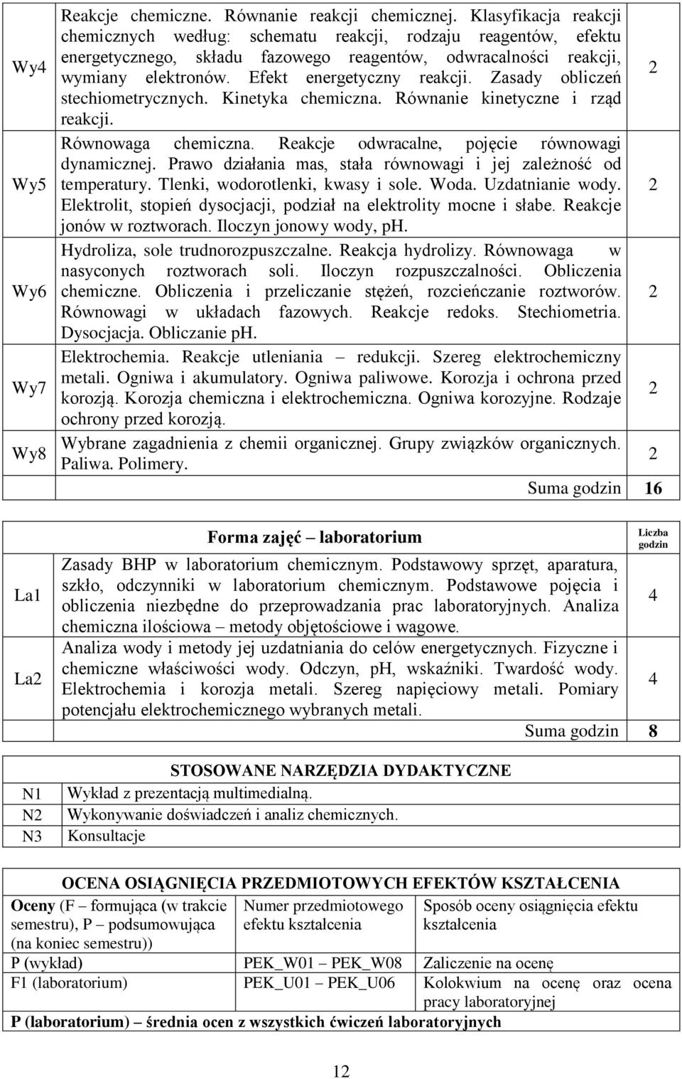 Zasady obliczeń stechiometrycznych. Kinetyka chemiczna. Równanie kinetyczne i rząd reakcji. Równowaga chemiczna. Reakcje odwracalne, pojęcie równowagi dynamicznej.