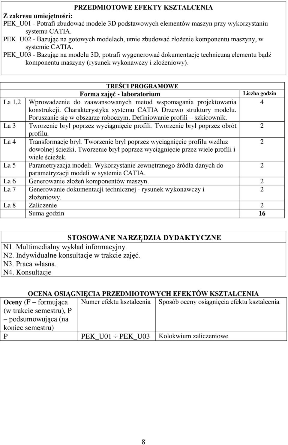 PEK_U03 - Bazując na modelu 3D, potrafi wygenerować dokumentację techniczną elementu bądź komponentu maszyny (rysunek wykonawczy i złożeniowy).