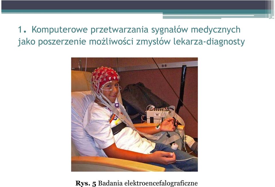 poszerzenie możliwości zmysłów