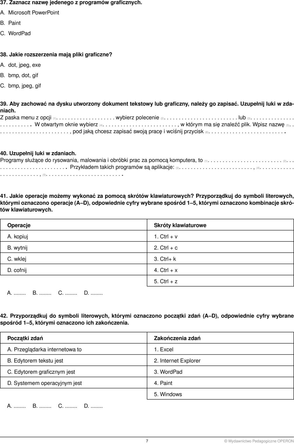 ......................... W otwartym oknie wybierz (4)........................., w którym ma się znaleźć plik. Wpisz nazwę (5)........................., pod jaka chcesz zapisać swoja pracę i wciśnij przycisk (6).