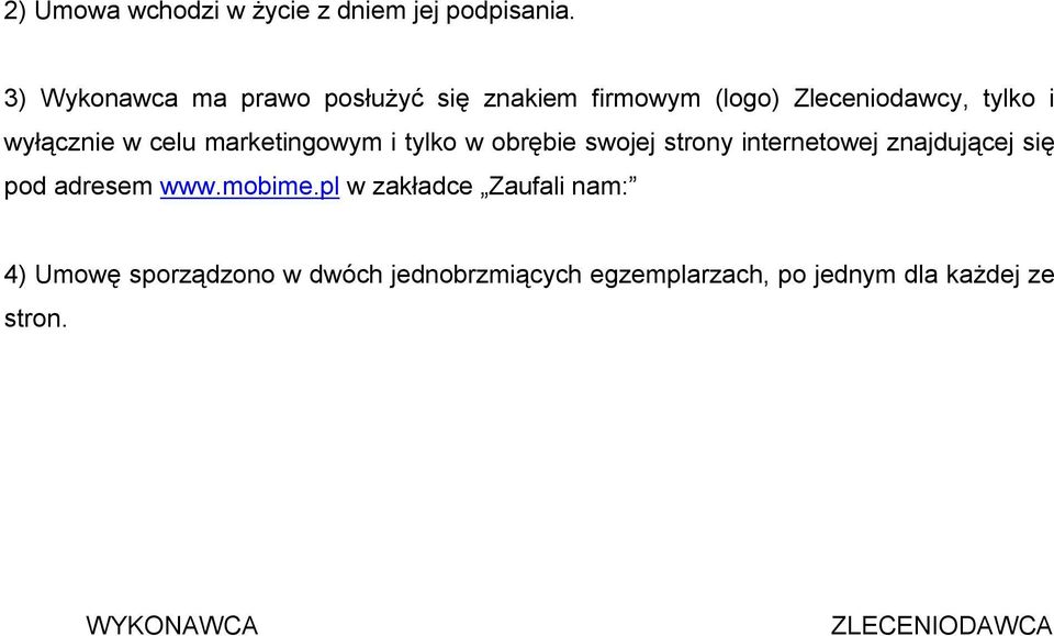 celu marketingowym i tylko w obrębie swojej strony internetowej znajdującej się pod adresem www.