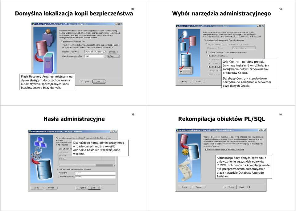 Database Control - standardowe narzędzie do zarządzania serwerem bazy danych Oracle.