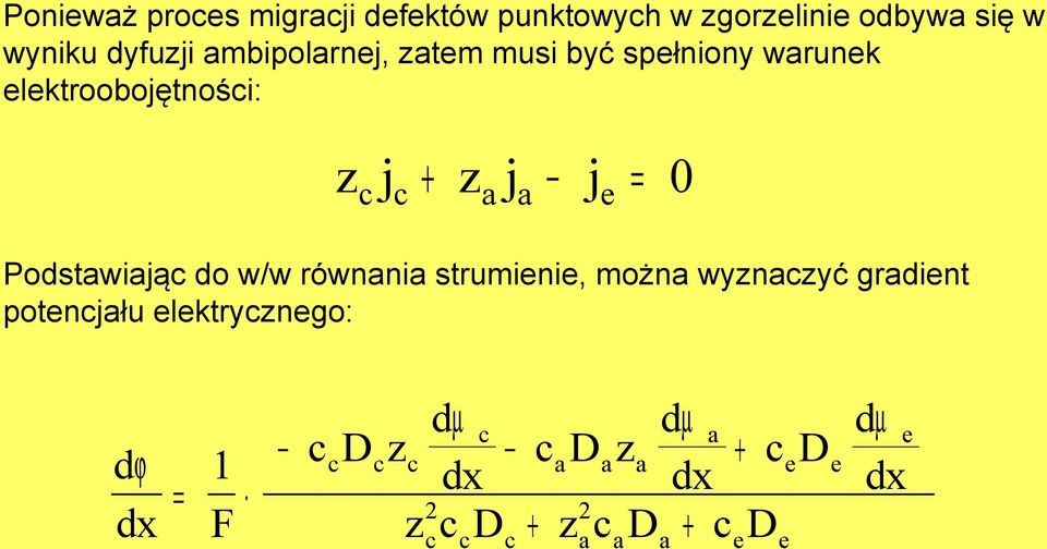 0 Podstwją do w/w równn strumene, możn wyznzyć grdent potenjłu