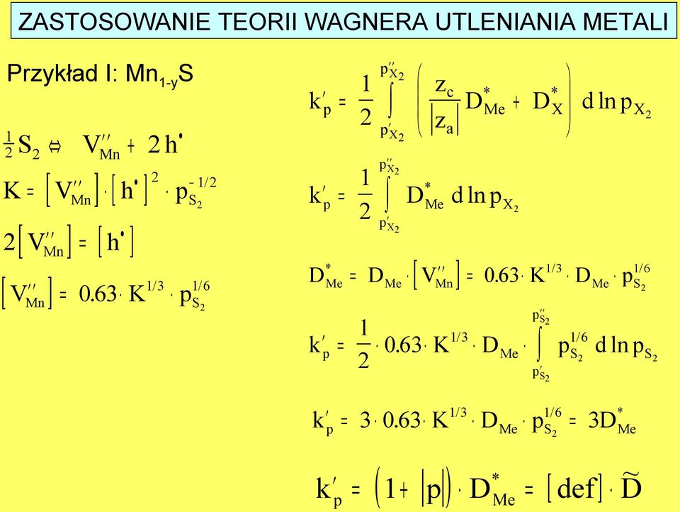 63 K p Mn / 3 / 6 S p z = k + p z D * D * d ln p p p * k = D d ln p p p [ ] D = D V = 0.