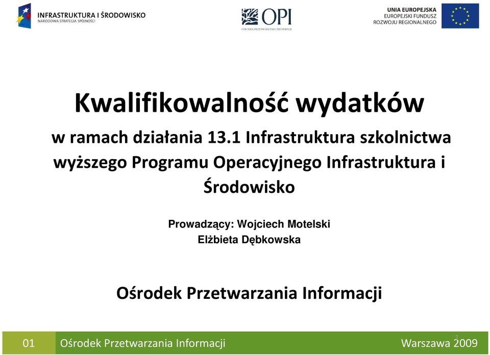 Operacyjnego Infrastruktura i Środowisko Prowadzący: