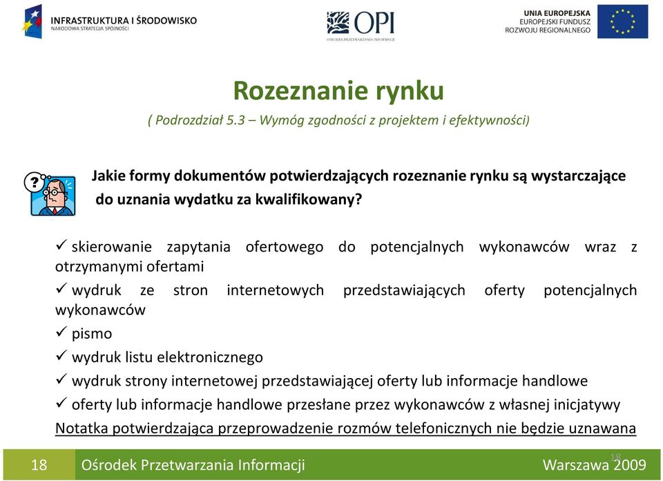 skierowanie zapytania ofertowego do potencjalnych wykonawców wraz z otrzymanymi ofertami wydruk ze stron internetowych przedstawiających oferty potencjalnych