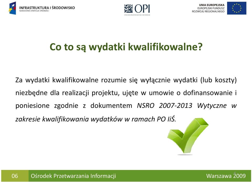 niezbędne dla realizacji projektu, ujęte w umowie o dofinansowanie i