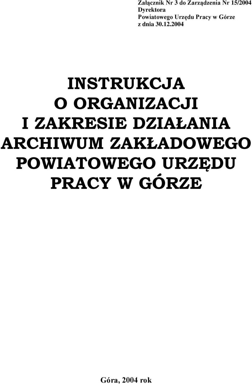 2004 INSTRUKCJA O ORGANIZACJI I ZAKRESIE DZIAŁANIA
