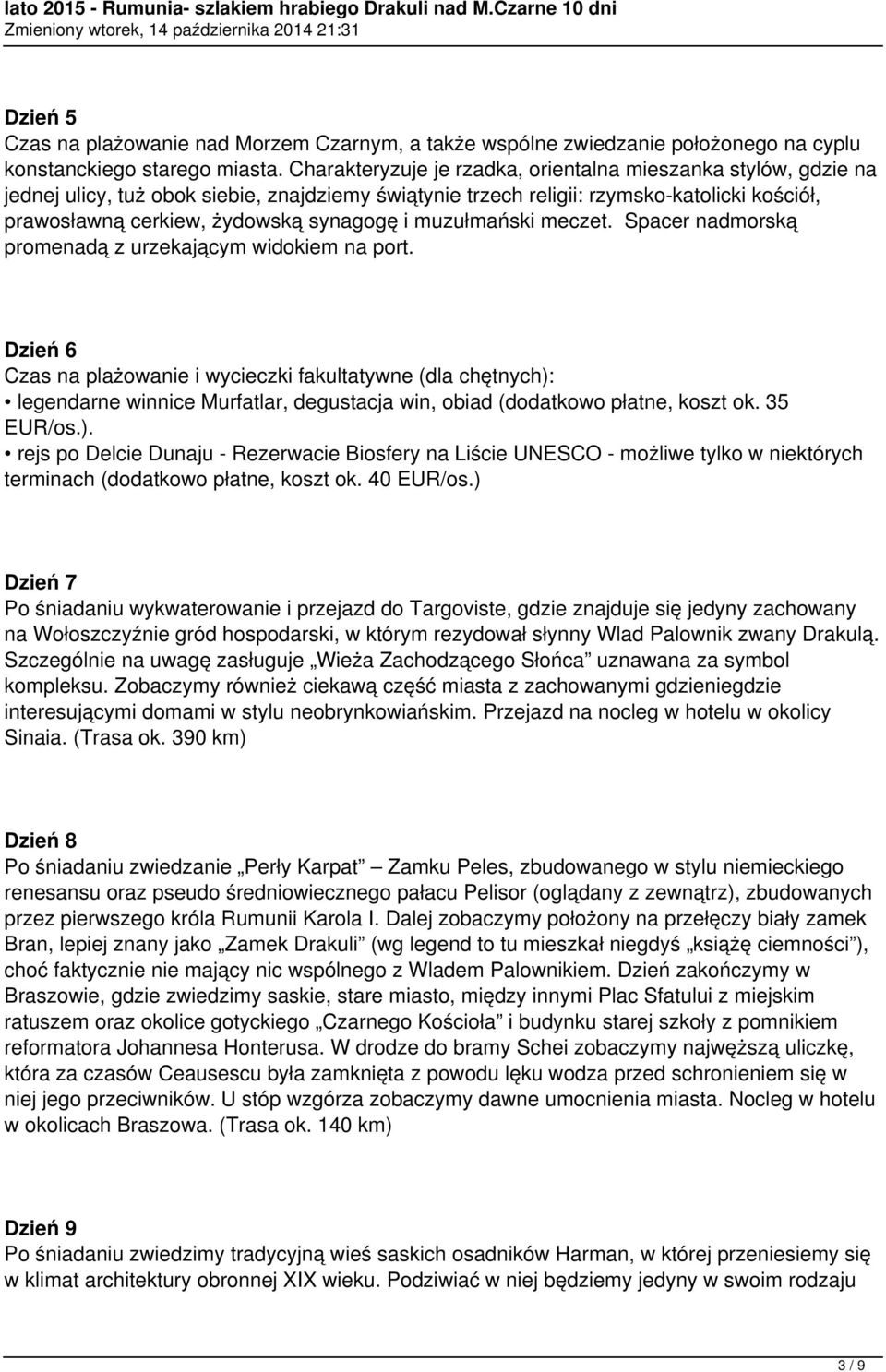 muzułmański meczet. Spacer nadmorską promenadą z urzekającym widokiem na port.