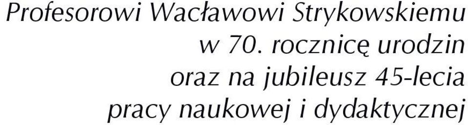 rocznicę urodzin oraz na