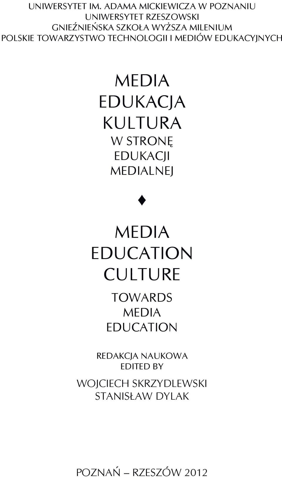 POLSKIE TOWARZYSTWO TECHNOLOGII I MEDIÓW EDUKACYJNYCH MEDIA EDUKACJA KULTURA W STRONĘ