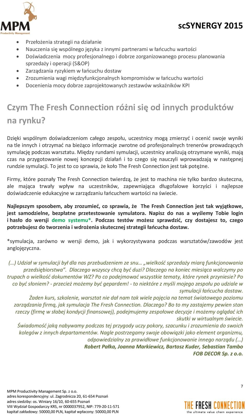 Fresh Connection różni się od innych produktów na rynku?