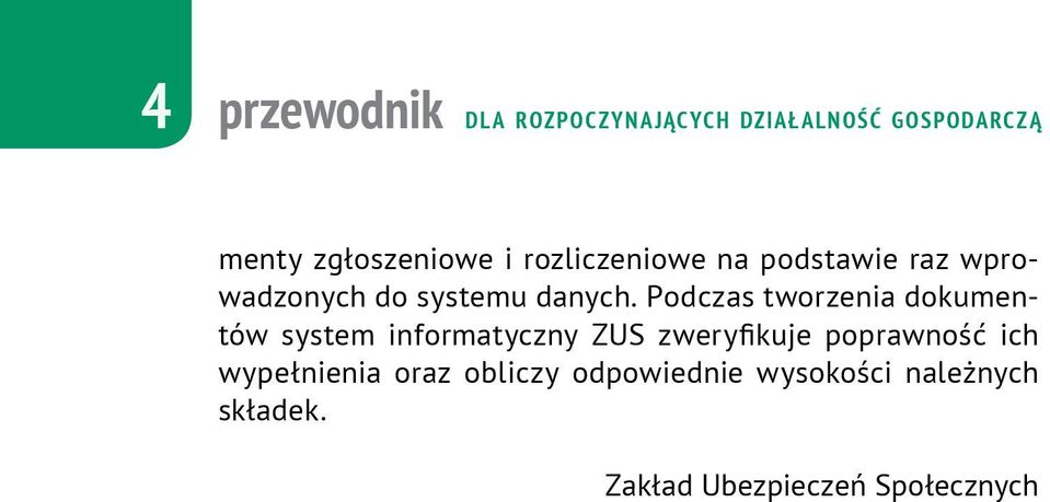 Podczas tworzenia dokumentów system informatyczny ZUS zweryfikuje poprawność