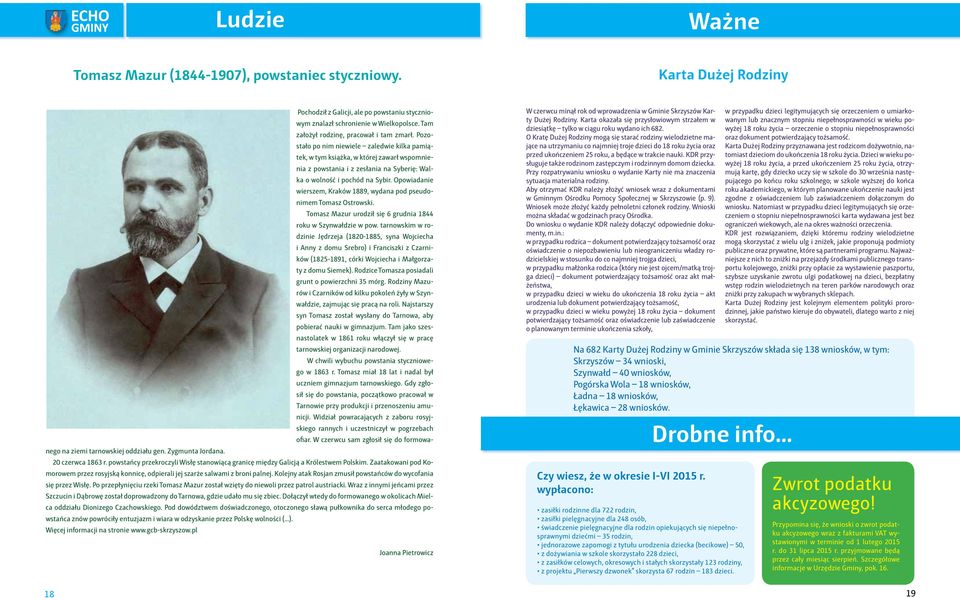 Pozostało po nim niewiele zaledwie kilka pamiątek, w tym książka, w której zawarł wspomnienia z powstania i z zesłania na Syberię: Walka o wolność i pochód na Sybir.