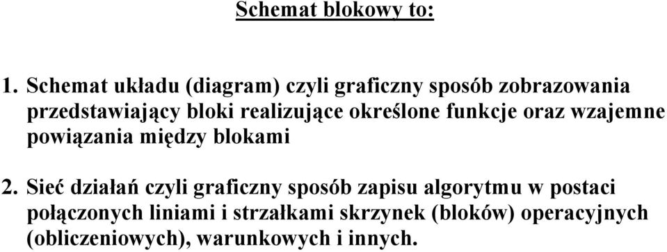realizujące określone funkcje oraz wzajemne powiązania między blokami 2.