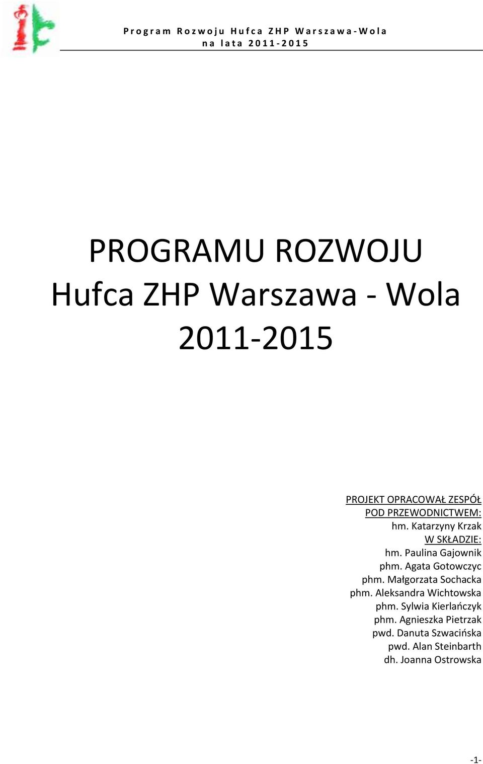 Agata Gotowczyc phm. Małgorzata Sochacka phm. Aleksandra Wichtowska phm.