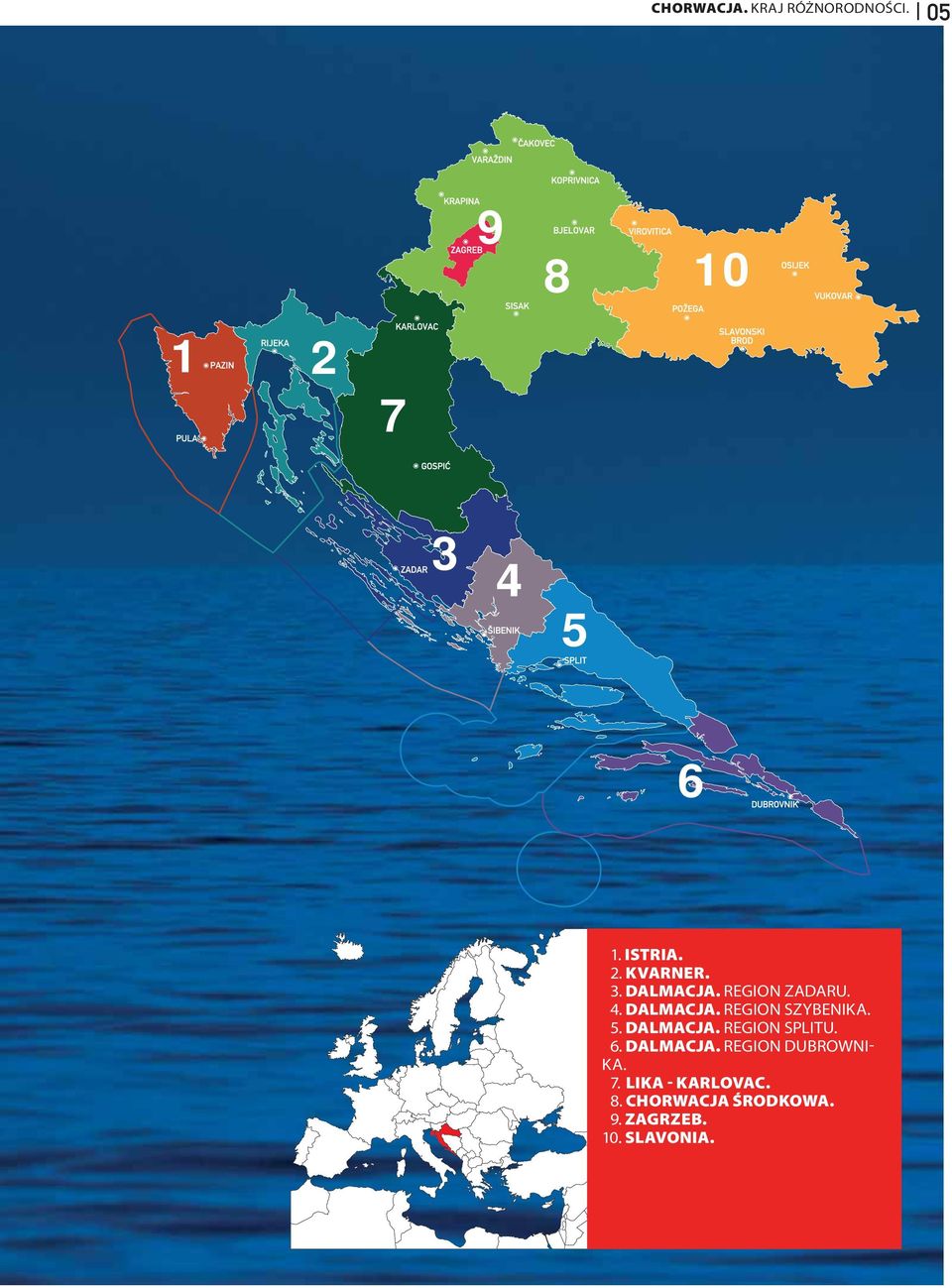 5. DALMACJA. REGION SPLITU. 6. DALMACJA. REGION DUBROWNI- KA. 7.