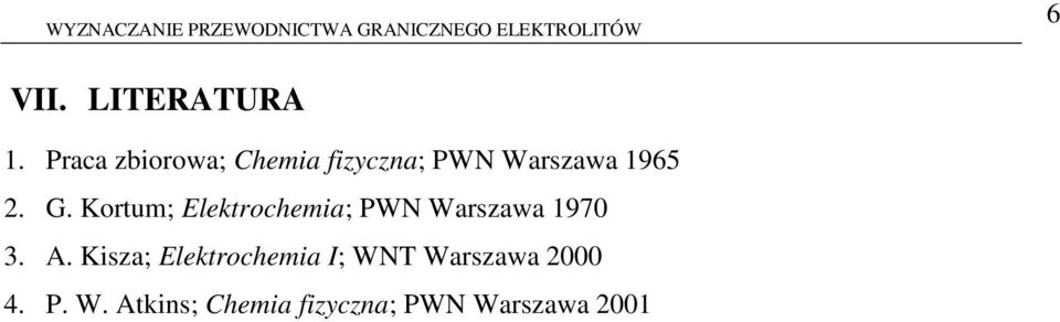 G. Kortu; Elektrocheia; PWN Warszawa 1970 3. A.