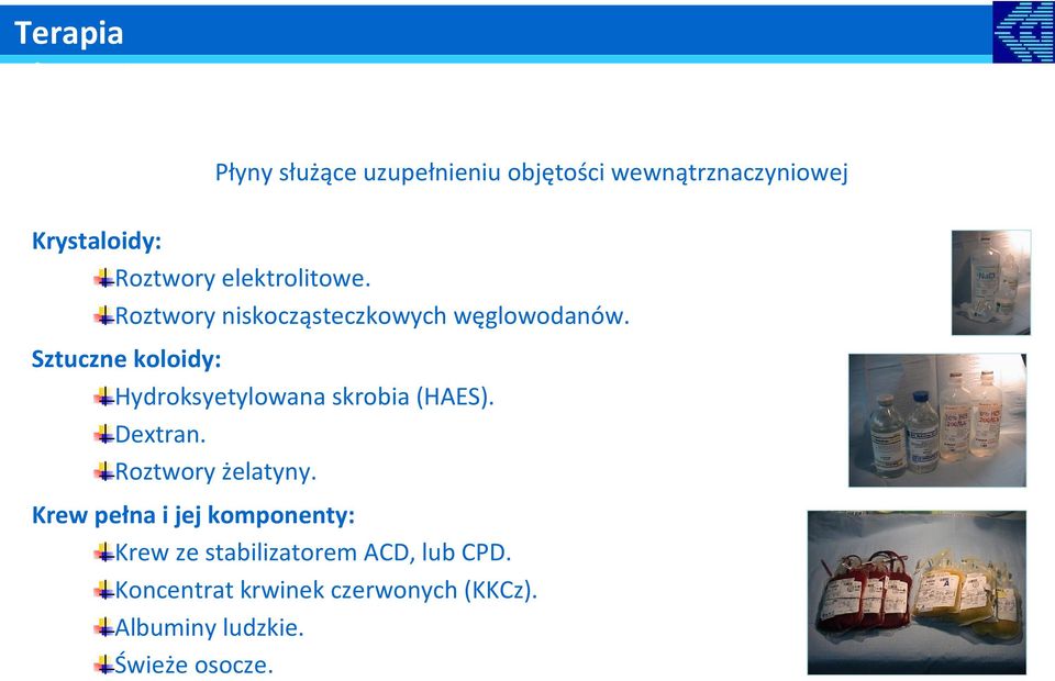 Sztuczne koloidy: Hydroksyetylowana skrobia (HAES). Dextran. Roztwory żelatyny.