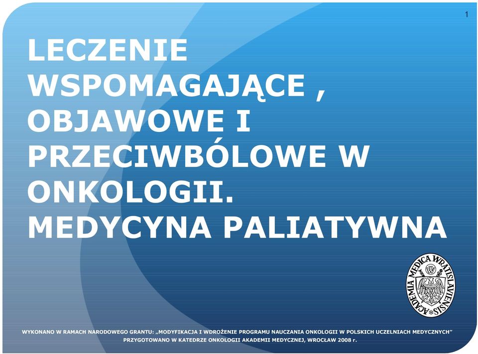 I WDROŻENIE PROGRAMU NAUCZANIA ONKOLOGII W POLSKICH UCZELNIACH