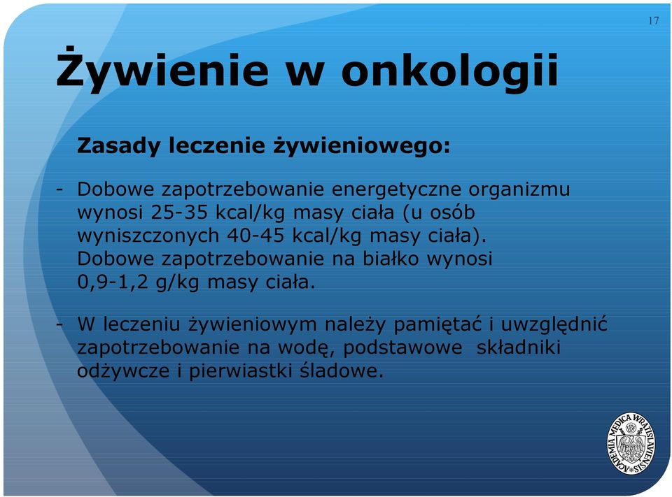 Dobowe zapotrzebowanie na białko wynosi 0,9-1,2 g/kg masy ciała.