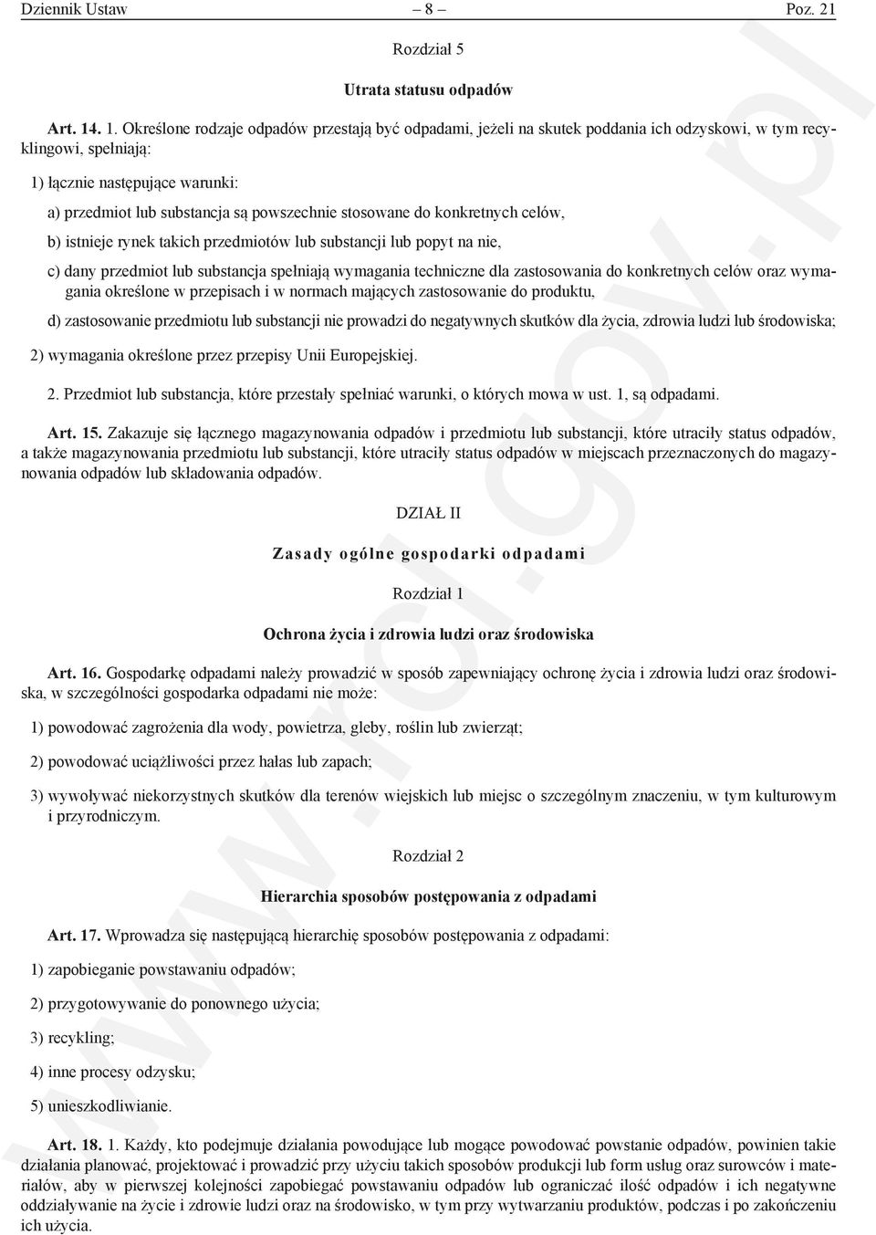 powszechnie stosowane do konkretnych celów, b) istnieje rynek takich przedmiotów lub substancji lub popyt na nie, c) dany przedmiot lub substancja spełniają wymagania techniczne dla zastosowania do