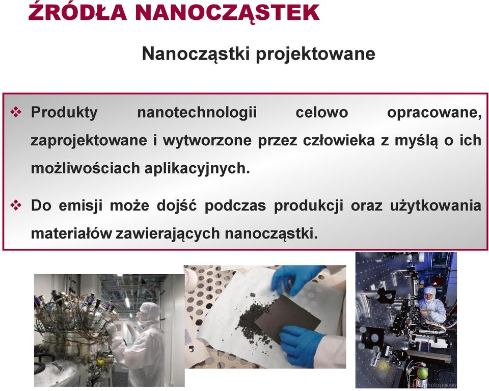 przez człowieka z myślą o ich możliwościach aplikacyjnych.