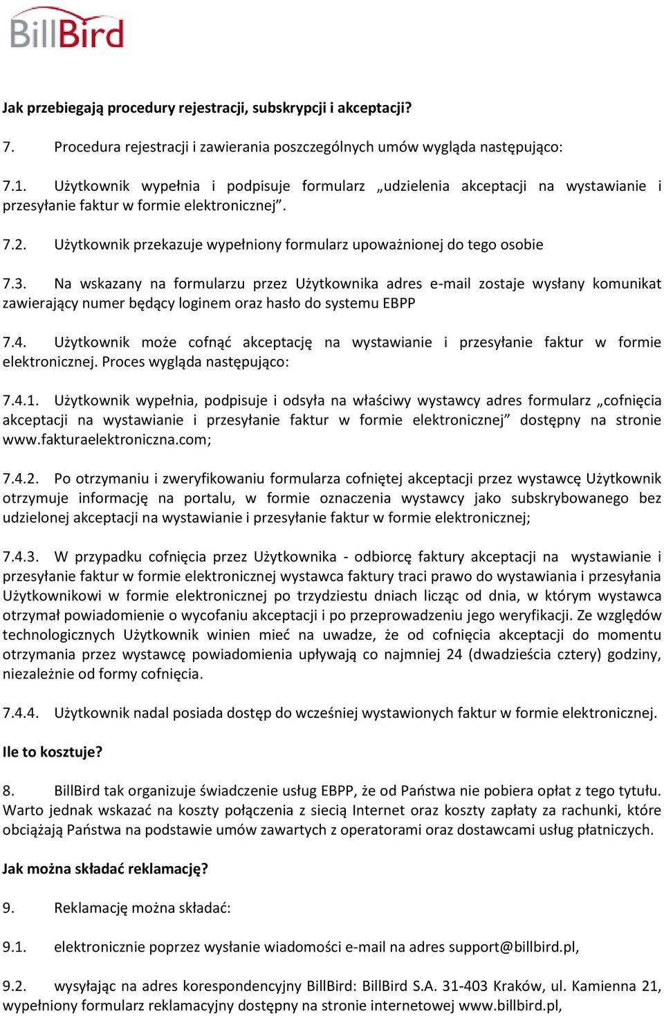 Użytkownik przekazuje wypełniony formularz upoważnionej do tego osobie 7.3.