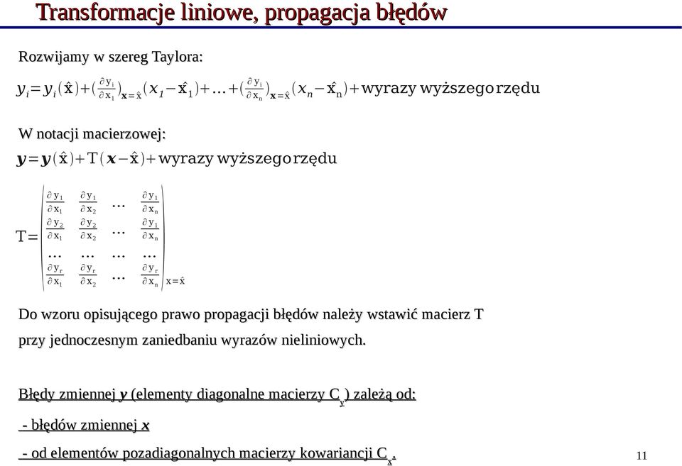 .. 1 x n y T= 2 y 2 y x 1 x 2... 1 x n............ y r y r.