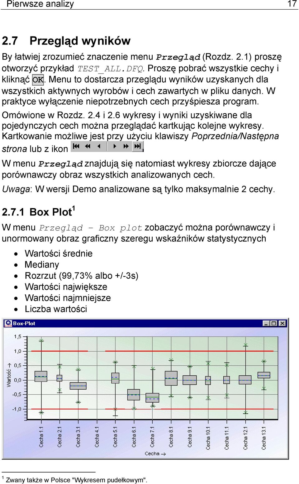 4 i 2.6 wykresy i wyniki uzyskiwane dla pojedynczych cech można przeglądać kartkując kolejne wykresy.