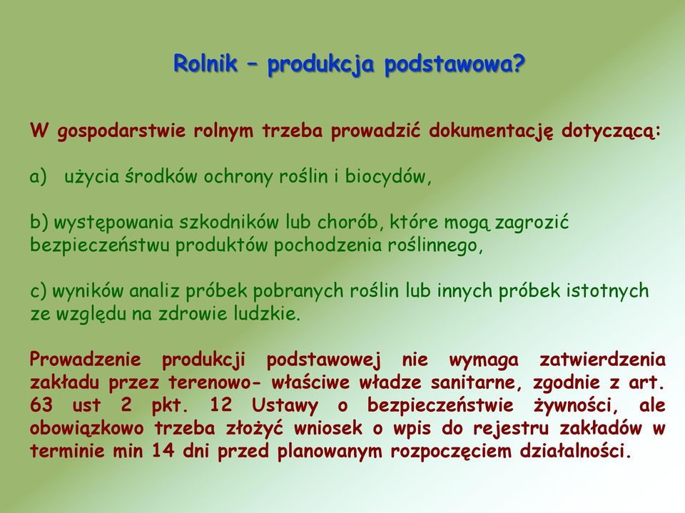 zagrozić bezpieczeństwu produktów pochodzenia roślinnego, c) wyników analiz próbek pobranych roślin lub innych próbek istotnych ze względu na zdrowie ludzkie.