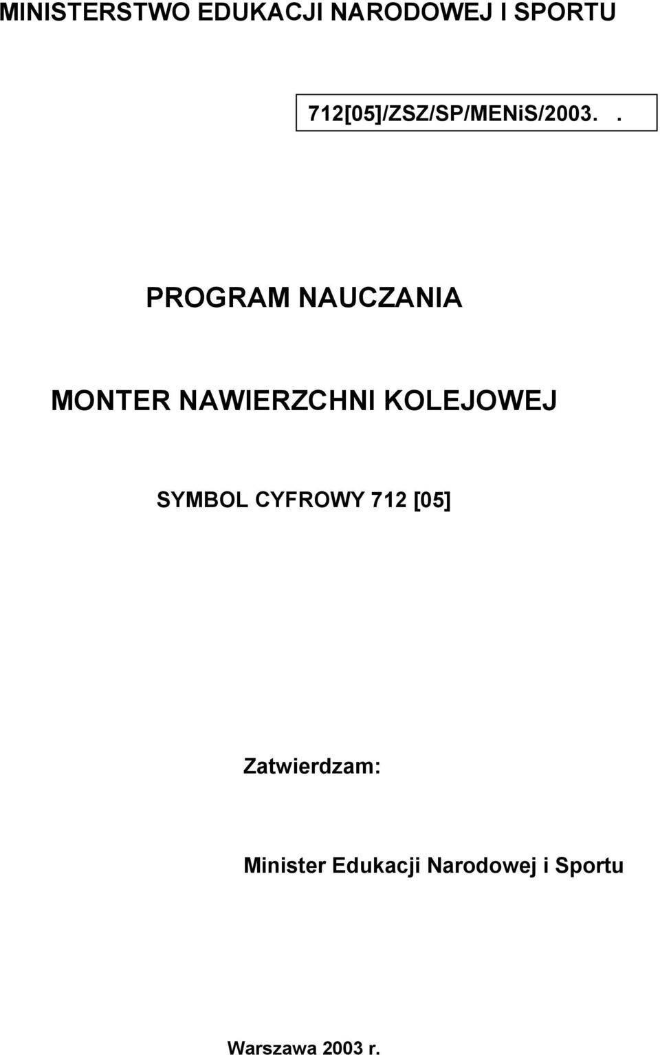 . PROGRAM NAUCZANIA MONTER NAWIERZCHNI KOLEJOWEJ