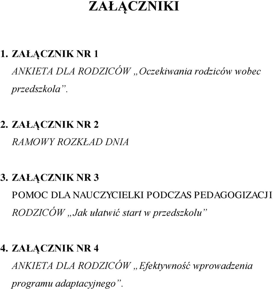 ZAŁĄCZNIK NR 2 RAMOWY ROZKŁAD DNIA 3.