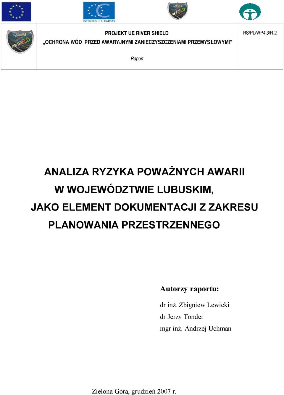 2 Raport ANALIZA RYZYKA POWAŻNYCH AWARII W WOJEWÓDZTWIE LUBUSKIM, JAKO ELEMENT